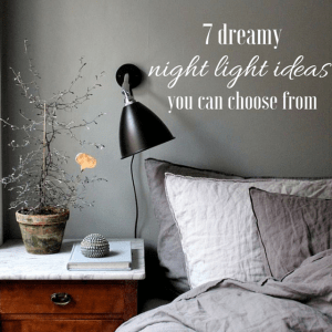 7 Dreamy Night Light Ideas You Can Choose From