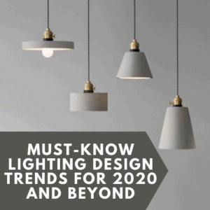 Must-Know Lighting Design Trends for 2020 and Beyond