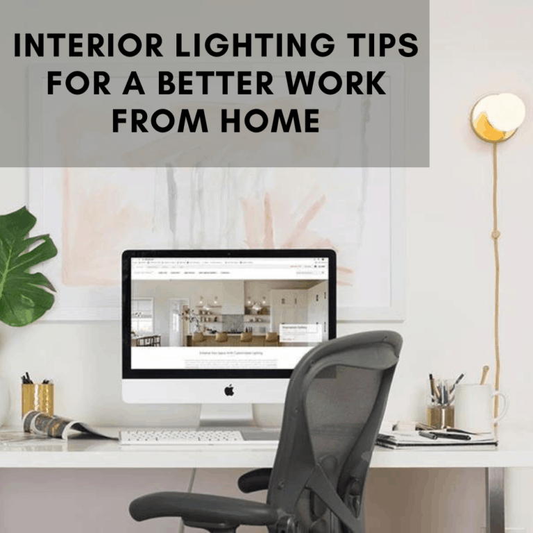 INTERIOR LIGHTING TIPS FOR A BETTER WORK FROM HOME