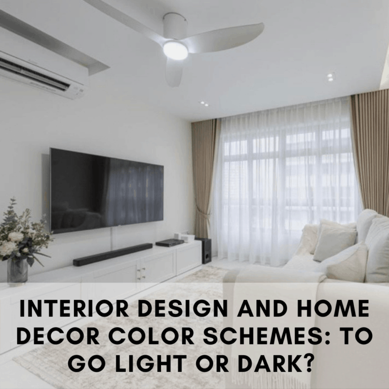 INTERIOR DESIGN AND HOME DECOR COLOR SCHEMES: TO GO LIGHT OR DARK
