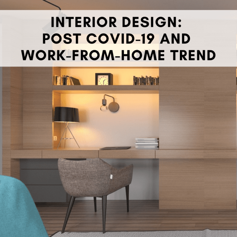 Interior Design Post Covid 19 and Work From Home Trend
